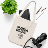 Brain is Buffering Tote
